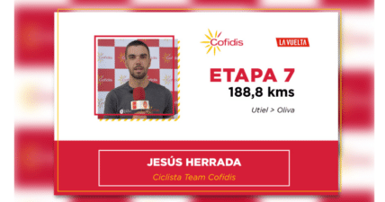 La Vuelta 2023 – 7ª Etapa: Jesús Herrada del Team Cofidis nos hace su análisis