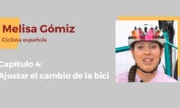 ¿Cómo ajustar el cambio de la bicicleta? Con Melisa Gómiz